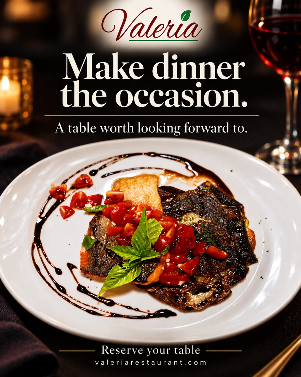 Valeria Restaurant — Make dinner the occasion creative